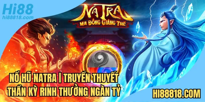 Nổ hũ Natra Hi88