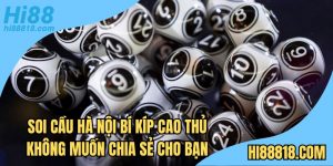 Soi cầu Hà Nội Hi88