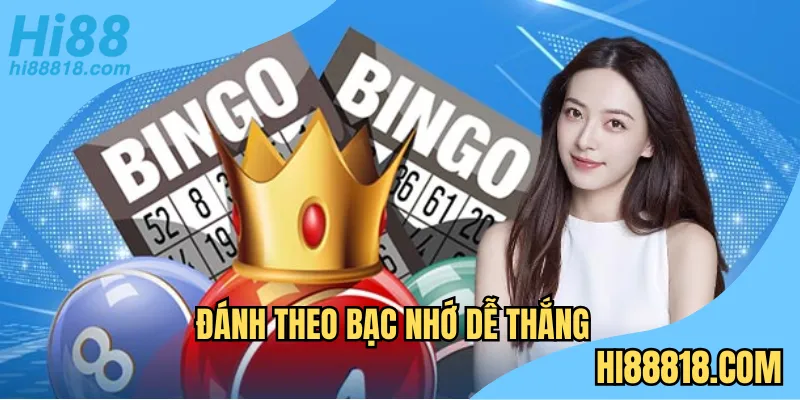 Đánh theo bạc nhớ dễ thắng