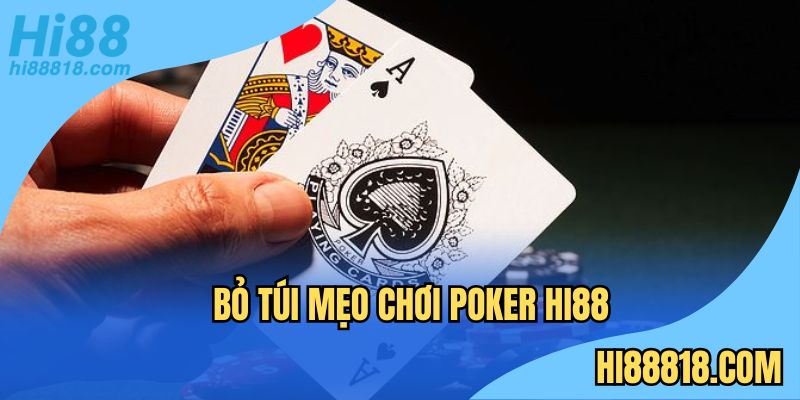 Bật mí kinh nghiệm chơi Poker Hi88 từ cao thủ