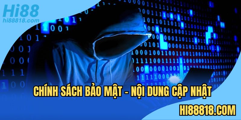 Cập nhật thông tin mới nhất về chính sách bảo mật 