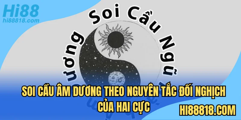 Soi cầu âm dương dựa theo nguyên tắc sinh và khắc